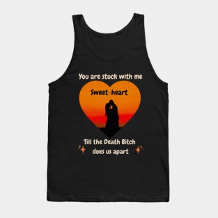 I love you sweetheart, till death does us apart, Valentine Day Tank Top